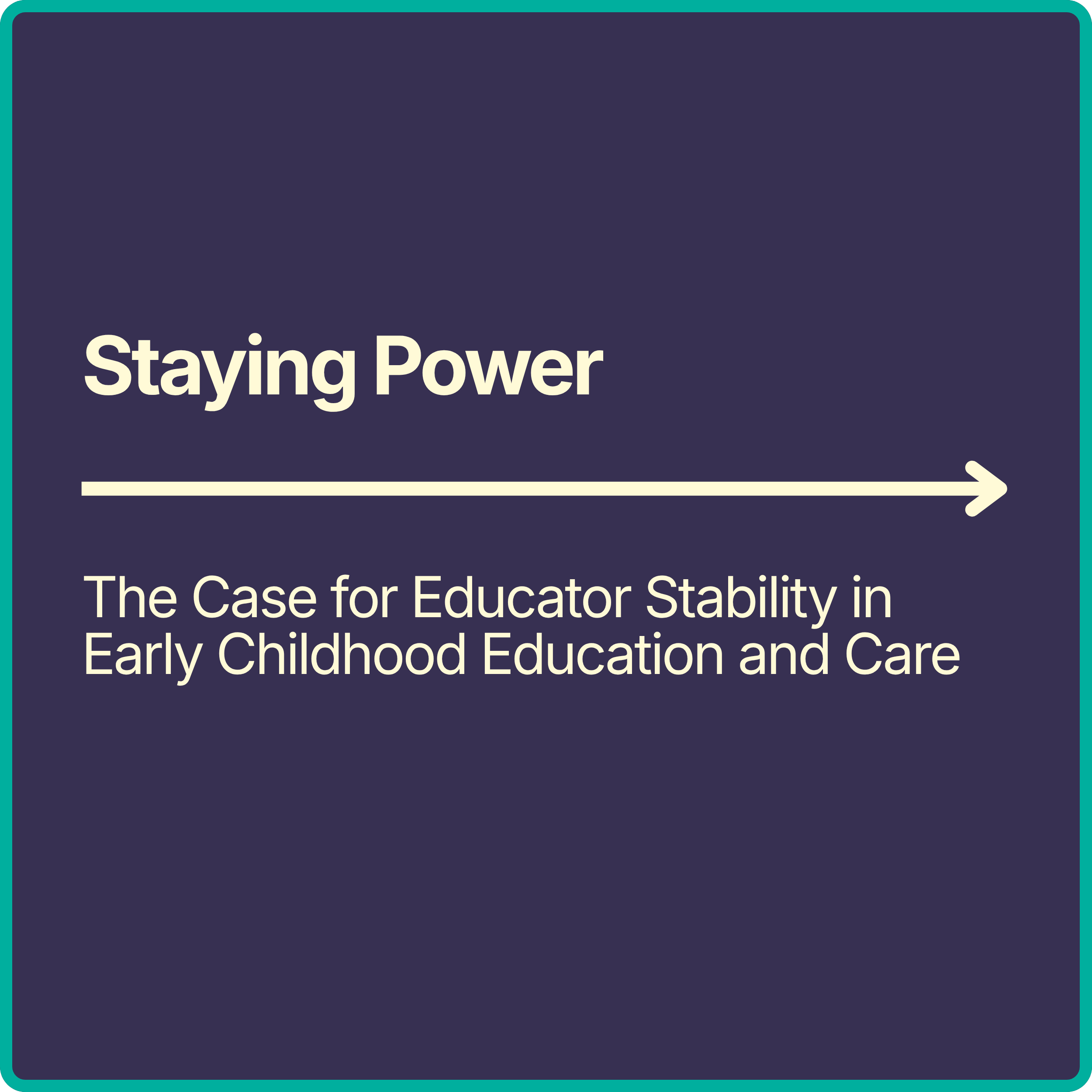 Staying Power: The Case for Educator Stability